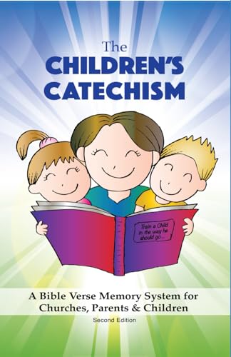 Beispielbild fr The Childrens Catechism: A Bible Verse Memory System for Churches, Parents Children zum Verkauf von Goodwill Industries