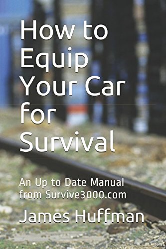 Stock image for How to Equip Your Car for Survival: An Up to Date Manual from Survive3000.com for sale by Revaluation Books