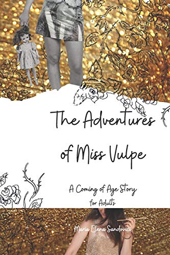 Stock image for The Adventures of Miss Vulpe: A Coming of Age Story for Adults for sale by BooksRun