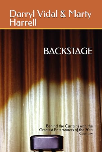 Stock image for BACKSTAGE: Behind the Curtains with the Greatest Entertainers of the 20th Century for sale by SecondSale