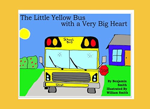 Imagen de archivo de The Little Yellow Bus with a Very Big Heart: Going to School a la venta por Revaluation Books