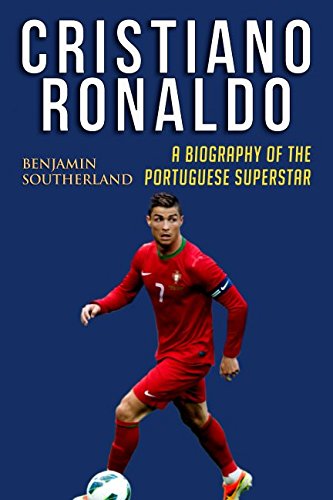 Beispielbild fr Cristiano Ronaldo: A Biography of the Portuguese Superstar zum Verkauf von SecondSale