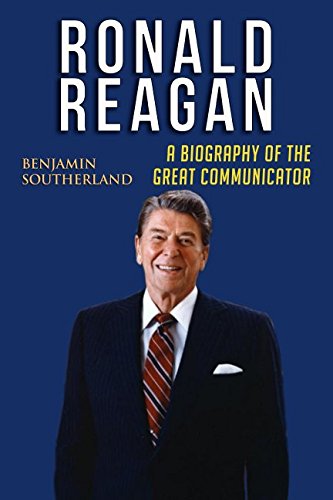 Beispielbild fr Ronald Reagan: A Biography of the Great Communicator zum Verkauf von Revaluation Books