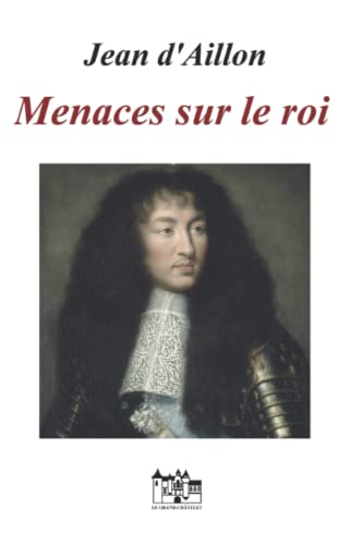 Beispielbild fr MENACES SUR LE ROI: Les enqu�tes de Louis Fronsac (French Edition) zum Verkauf von Wonder Book