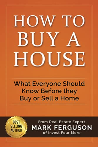 Imagen de archivo de How to Buy a House: What Everyone Should Know Before They Buy or Sell a Home a la venta por ThriftBooks-Atlanta