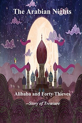 Beispielbild fr The Arabian Nights--Alibaba and Forty Thieves: Story of Treasure zum Verkauf von Revaluation Books