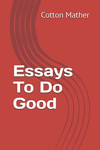 Stock image for Essays To Do Good (DeusNet Book Project) for sale by Reliant Bookstore