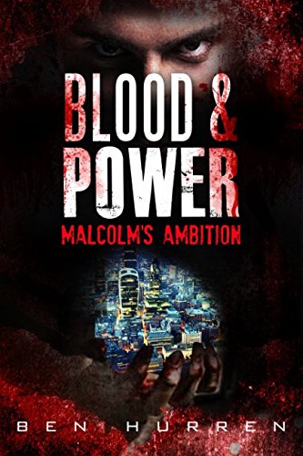 Stock image for Blood & Power: Malcolm's Ambition for sale by AwesomeBooks