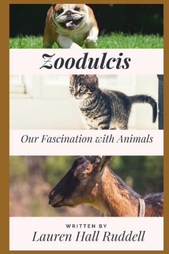 Stock image for Zoodulcis: Our Fascination With Animals for sale by Revaluation Books