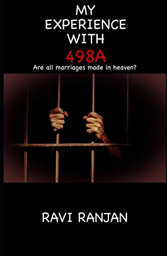 Stock image for My Experience with 498A: Are all marriages made in heaven?