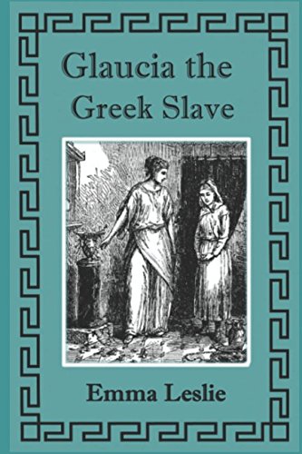Imagen de archivo de Glaucia the Greek Slave (Illustrated) a la venta por Ergodebooks