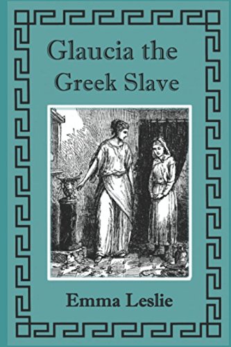 Stock image for Glaucia the Greek Slave (Illustrated) for sale by Ergodebooks