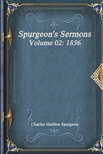 Stock image for Spurgeon's Sermons Volume 02: 1856 for sale by Revaluation Books