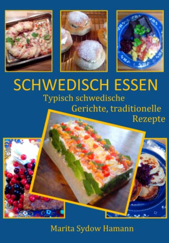 Beispielbild fr SCHWEDISCH ESSEN: Typisch schwedische Gerichte, traditionelle Rezepte zum Verkauf von Revaluation Books