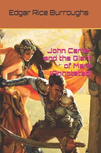 Beispielbild fr John Carter and the Giant of Mars (Annotated) zum Verkauf von Revaluation Books