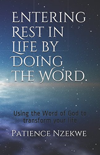 9781521086490: Entering Rest in Life by Doing the Word.: Using the Word of God to transform your life