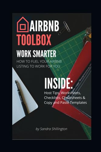 Stock image for Airbnb Toolbox: How To Fuel Your Airbnb Listing to Work For You: A Workbook for Hosts: Includes Tips, Worksheets, Checklists & Templates for sale by Wonder Book