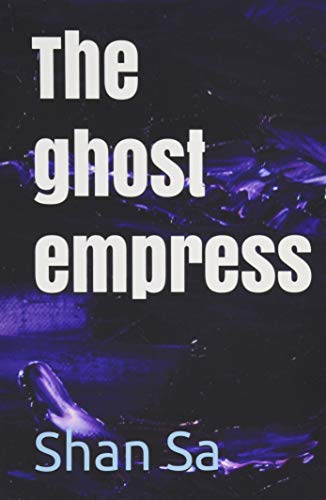 Beispielbild fr The ghost empress zum Verkauf von Revaluation Books