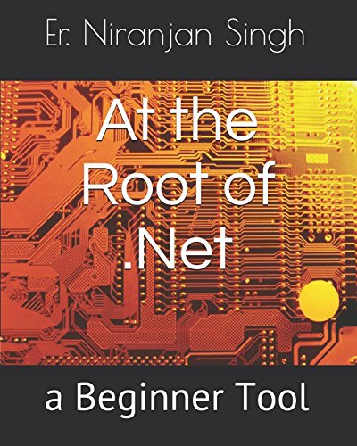 Stock image for At the Root of .Net: a Beginner Tool for sale by Revaluation Books