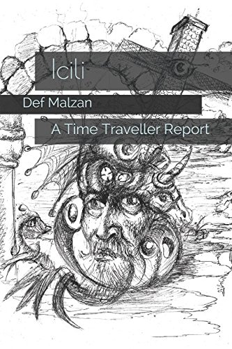 Stock image for Icili: A Time Traveller Report for sale by Revaluation Books