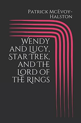 Stock image for Wendy and Lucy, Star Trek, and The Lord of the Rings for sale by Revaluation Books