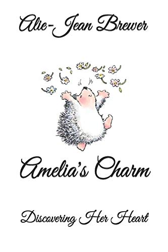 Stock image for Amelia's Charm: discovering her heart for sale by Save With Sam