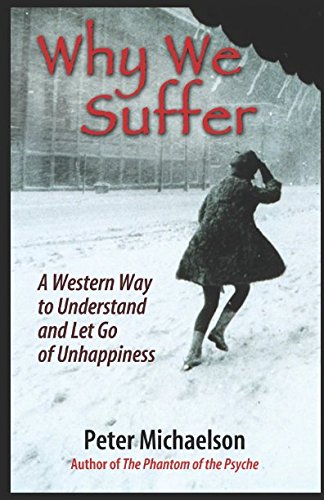 9781521115350: Why We Suffer: A Western Way to Understand and Let Go of Unhappiness