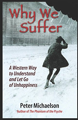 Stock image for Why We Suffer: A Western Way to Understand and Let Go of Unhappiness for sale by HPB-Ruby