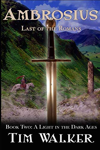 Stock image for Ambrosius: Last of the Romans (A Light in the Dark Ages) for sale by ThriftBooks-Dallas