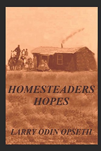 9781521118825: Homesteaders Hopes: Taming the Wild Prairie