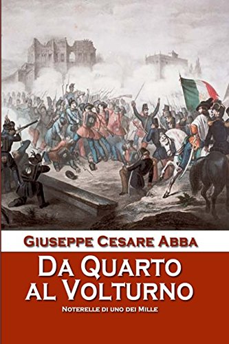 Stock image for Da Quarto al Volturno: Noterelle di uno dei Mille for sale by Revaluation Books