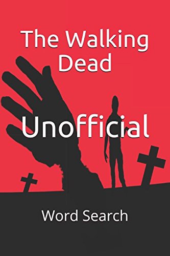Imagen de archivo de The Walking Dead Unoffical Word Search: A Walking Dead fan ? What are the 3 Questions ? a la venta por WorldofBooks