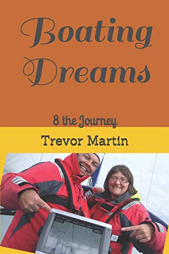 Imagen de archivo de Boating Dreams: 8 the Journey a la venta por Lucky's Textbooks