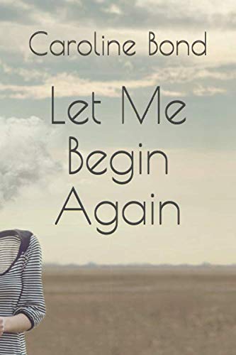 Stock image for Let Me Begin Again for sale by WorldofBooks