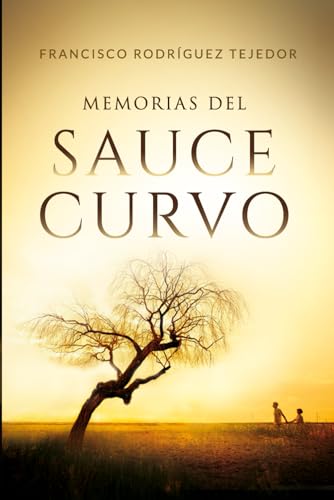 Imagen de archivo de Memorias de sauce curvo a la venta por Revaluation Books