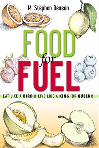 9781521130636: Food for Fuel - Eat Like a Bird & Live Like a King (or Queen)!