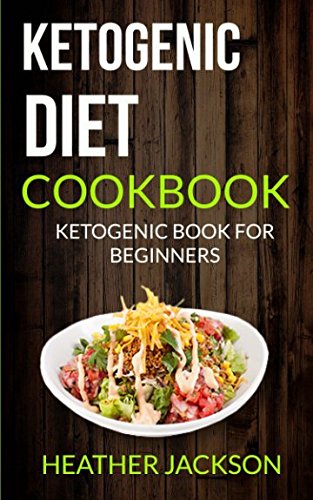 Imagen de archivo de Ketogenic Diet Cookbook: Ketogenic Book For Beginners a la venta por Revaluation Books