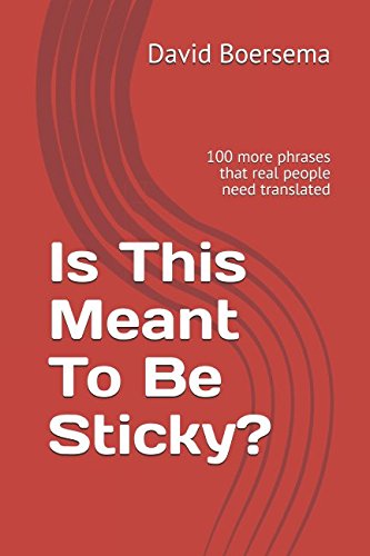 Stock image for Is This Meant To Be Sticky?: 100 more phrases that real people need translated for sale by Revaluation Books