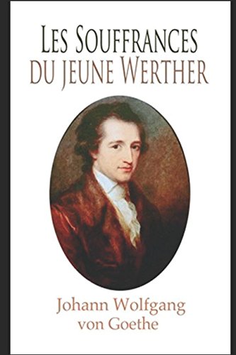 Imagen de archivo de Les Souffrances du jeune Werther a la venta por Revaluation Books