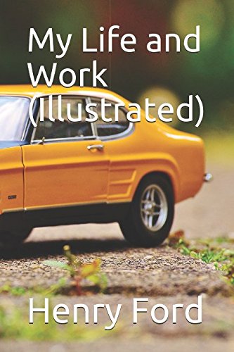 9781521145210: My Life and Work (Illustrated)