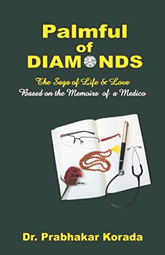 Stock image for Palmful of DIAMONDS: The Saga of Life & Love based on the Memoirs of a Medico for sale by Revaluation Books