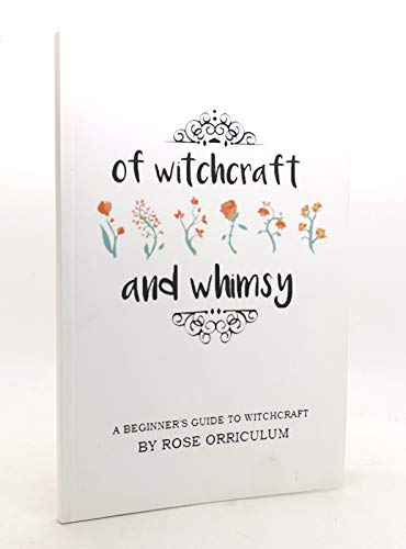 Imagen de archivo de Of Witchcraft and Whimsy: A Beginner's Guide to Basic Witchcraft a la venta por Bahamut Media