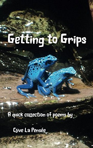 Stock image for Getting to Grips: A Quick Collection of Poems for sale by Revaluation Books
