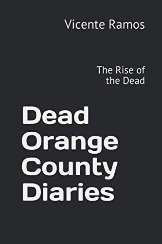 Imagen de archivo de Dead Orange County Diaries: The Rise of the Living Dead [Soft Cover ] a la venta por booksXpress