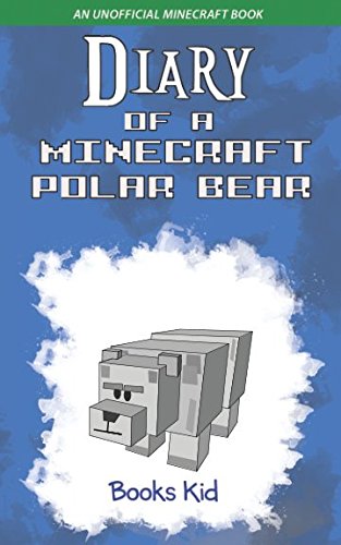 Stock image for Diary of a Minecraft Polar Bear: An Unofficial Minecraft Book for sale by Goodwill