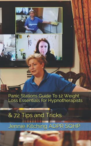 9781521171769: Panic Stations Guide To 12 Weight Loss Essentials for Hypnotherapists: & 72 Tips and Tricks
