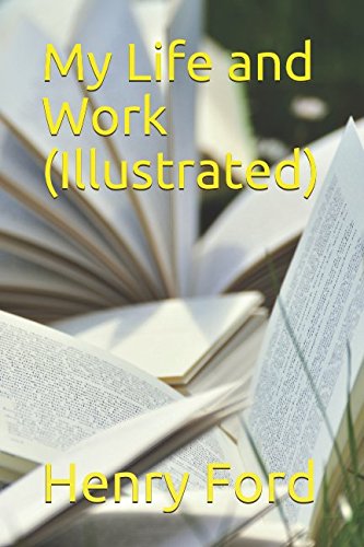 9781521172803: My Life and Work (Illustrated)