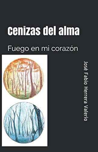 Stock image for Cenizas del alma: Fuego en mi corazn for sale by Revaluation Books
