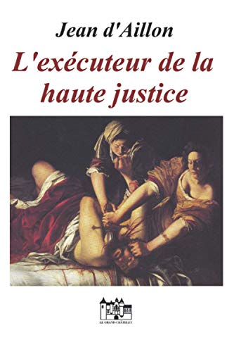 9781521190555: L'excuteur de la haute justice: Les enqutes de Louis Fronsac