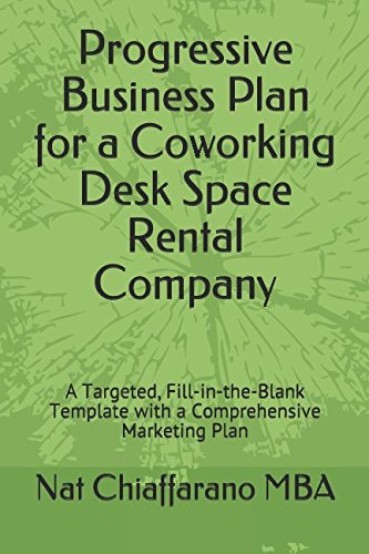 Imagen de archivo de Progressive Business Plan for a Coworking Desk Space Rental Company: A Targeted, Fill-in-the-Blank Template with a Comprehensive Marketing Plan a la venta por medimops